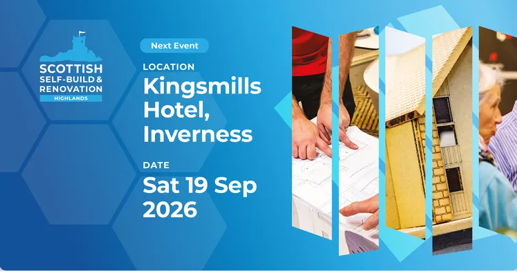 Scottish Self-Build & Renovation Highlands 2026 | 19th September 2026 | Inverness
